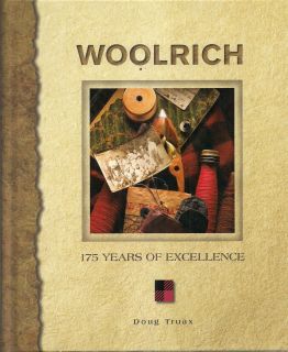 Woolrich 175 Years of Excellence by Doug Truax