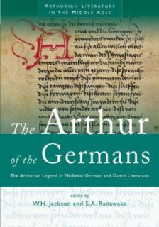 The Arthur of the Germans The Arthurian Legend in Medieval German