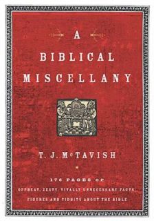 Biblical Miscellany 176 Pages of Offbeat, Zesty, Vitally Unnecessary