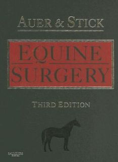 Equine Surgery by Jorg A. Auer and John A. Stick 2005, Hardcover
