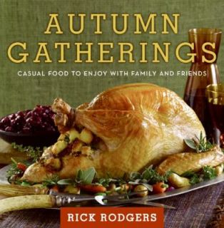 Autumn Gatherings Casual Food to Enjoy with Family and Friends by Rick
