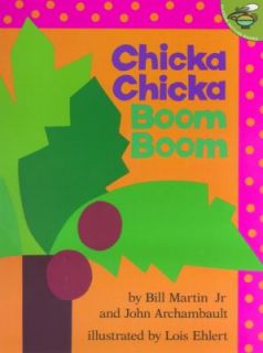 Chicka Chicka Boom Boom by Bill Martin, Bill, Jr. Martin and John
