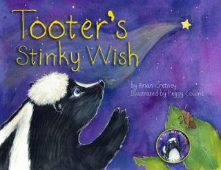 Tooters Stinky Wish by Brian Cretney 2011, Hardcover