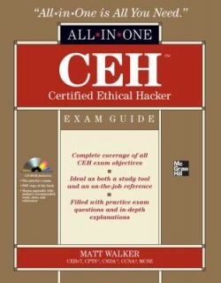 Ceh Certified Ethical Hacker All in one Exam Guide by Matt Walker and