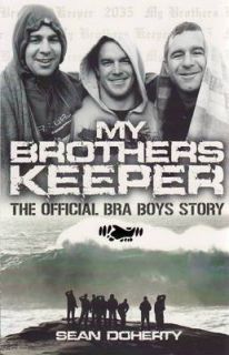My Brothers Keeper The Official Bra Boys Story by Sean Doherty