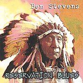 Reservation Blues by Ben Stevens CD, Mar 1998, Blue Rooster