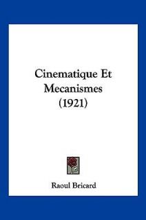 Cinematique et Mecanismes by Raoul Brica