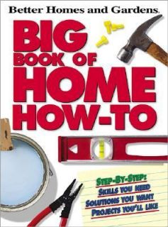 Big Book of Home How To by Linda Raglan Cunningham and Better Homes