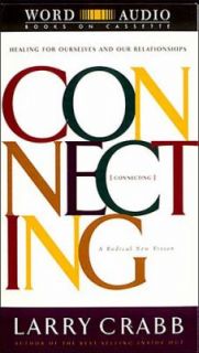 Connecting by Larry Crabb 1997, Cassette, Abridged, Unabridged
