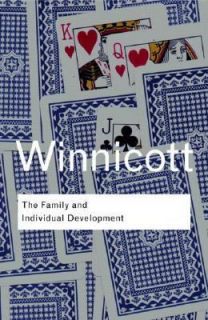 Family and Individual Development by Donald Woods Winnicott 1968