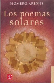 Los Poemas Solares by Homero Aridjis 2005, Paperback
