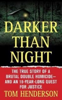 Darker Than Night The True Story of a Brutal Double Homicide and an 18