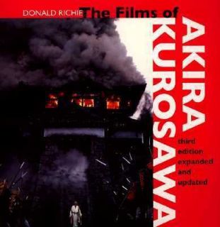 The Films of Akira Kurosawa by Donald Richie 1996, Paperback