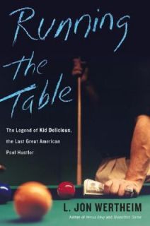 Running the Table The Legend of Kid Delicious, the Last Great
