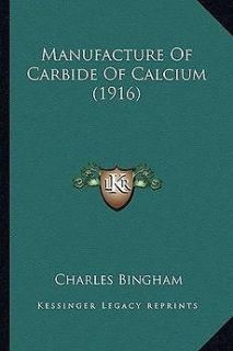 Manufacture of Carbide of Calcium (1916) Manufacture of Carbide of