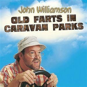 JOHN WILLIAMSON Old Farts In Caravan Parks CD NEW The Comedy