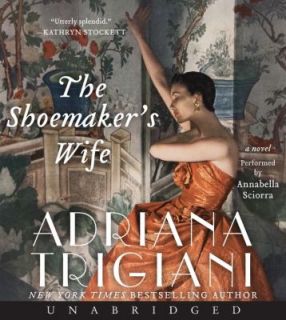 The Shoemakers Wife by Adriana Trigiani (2012, CD, Unabridged)