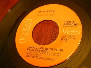 CHARLIE RICH 45 RPM 7   I Dont See Me In Your Eyes Anymore / No Room