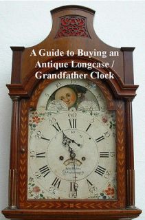 Guide to Buying an Antique Grandfather / Longcase Clock