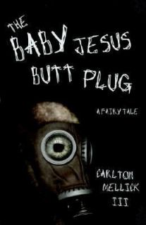 The Baby Jesus Butt Plug, Carlton Mellick III, Acceptable Book