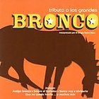 Tributo a los Grandes Bronco by El Grupo Santa Clara CD, Apr 2007, St