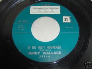 JERRY WALLACE IN THE MISTY MOONLIGHT/CANN​ON BALL 45