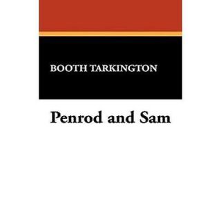 NEW Penrod and Sam   Tarkington, Booth