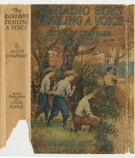The Radio Boys Trailing a Voice by Allen Chapman w/ Dust Jacket