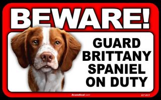 Sign Beware Guard Brittany Spaniel on Duty