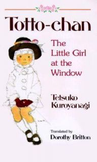 Totto Chan The Little Girl at the Window, Tetsuko Kuroyanagi