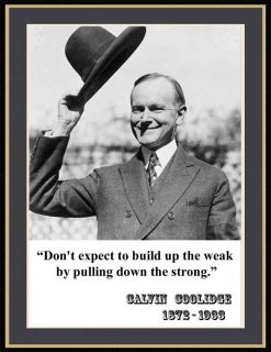 CALVIN COOLIDGE DONT EXPECT STRONG QUOTE PHOTO(A)