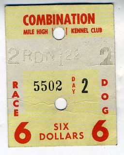 1951 Six Dollar Ticket for Greyhound Races at Mile High Kennel Club