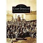 Camp Douglas Chicagos Civil War Prison by Kelly Pucci 2007, Paperback