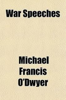 War Speeches NEW by Michael Franci ODwyer