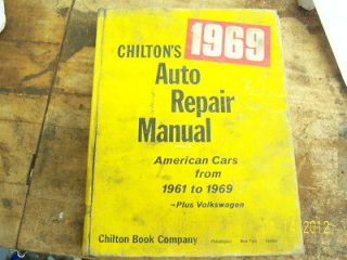 Chiltons 1969 Auto Repair Manual American Cars from 1961   1969 plus