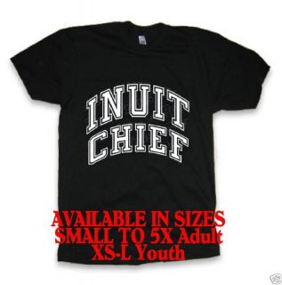 INUIT CHIEF Native American Indian war apparel t shirt