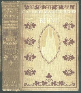 Cathedrals & Churches of Rhine Germany by Francis Miltoun Illustrated