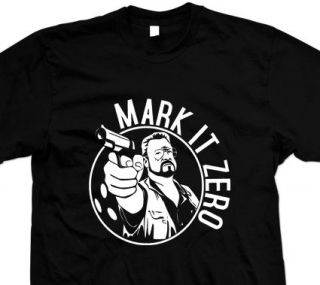 MARK IT ZERO Big Lebowski funny movie Shirt S,M,L,XL