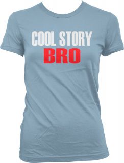 Cool Story Bro Juniors Girls T Shirt Jersey Shore Guido Meathead MTV