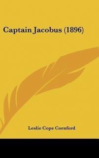 NEW Captain Jacobus (1896) by Leslie Cope Cornford Hardcover Book