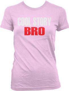 Cool Story Bro Juniors Girls Shirt Jersey Shore Guido Meathead MTV