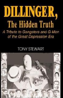 Tony Stewart   Dillinger The Hidden Truth (2002)   New   Trade Cloth