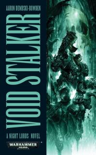 Void Stalker   Warrhammer 40k   A Night Lords Novel