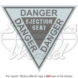 DANGER Ejection Seat USAF Martin Baker LowVis Vinyl Sticker, Decal 4,7