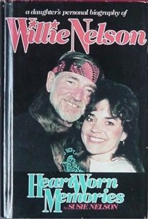 WILLIE NELSON, 1987 BIOGRAPHY by DAUGHTER SUSIE NELSON (HEART WORN