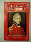 LACHLAN MACQUARIE A BIOGRAPHY by JOHN RITCHIE HBDJ SIGNED 1986 FIRST