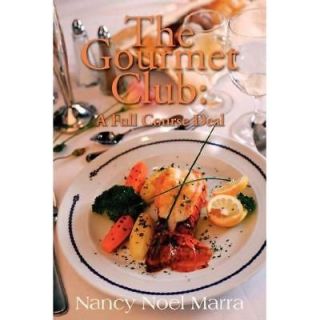NEW The Gourmet Club A Novel Cookbook   Nancy Noel