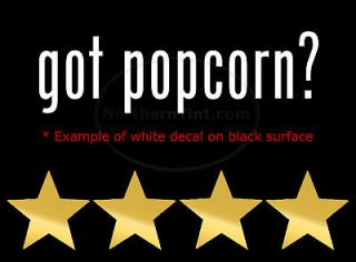 got popcorn? Vinyl wall art truck car decal sticker