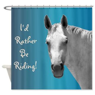  Id Rather Be Riding Horse Shower Curtain  Use code FREECART at Checkout