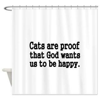  Cats are proof that God wants us to be happy Showe  Use code FREECART at Checkout